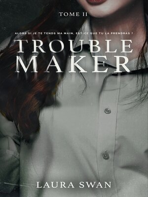 cover image of Troublemaker--Tome 2